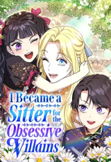 I Became a Sitter for the Obsessive Villains cover