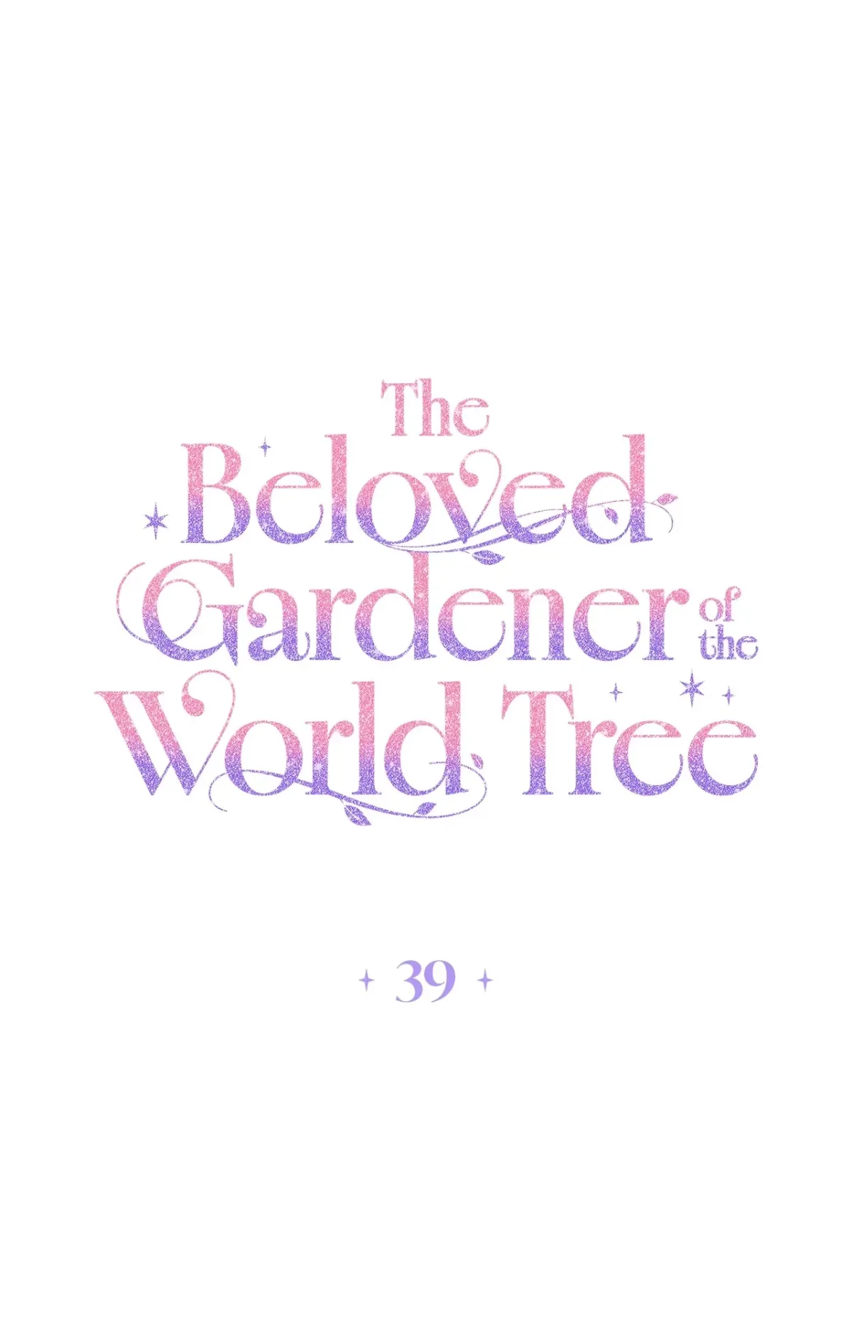 The Beloved Gardener of the World Tree Chapter 39 page 1
