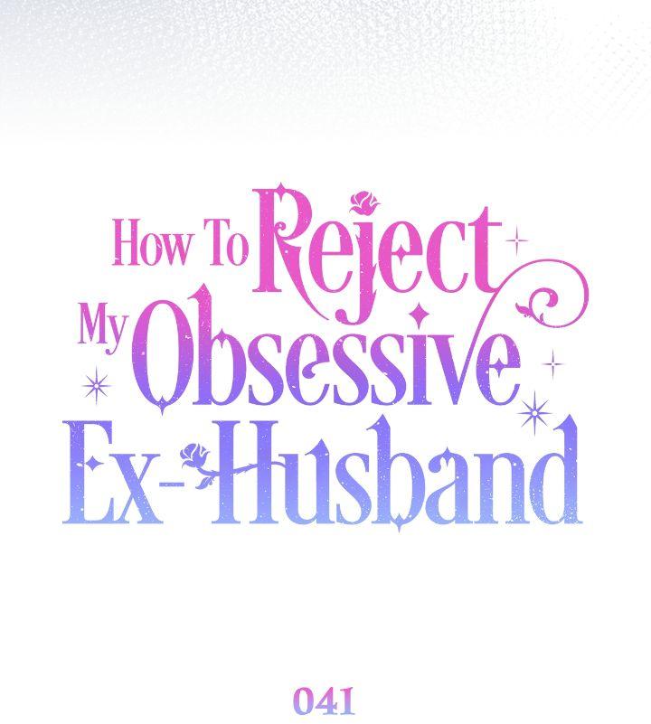 How to Reject My Obsessive Ex-Husband Chapter 41 page 27