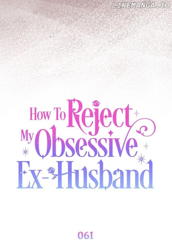 How to Reject My Obsessive Ex-Husband Chapter 61 page 17
