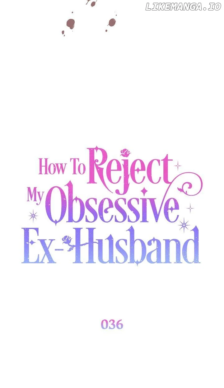 How to Reject My Obsessive Ex-Husband Chapter 36 page 31
