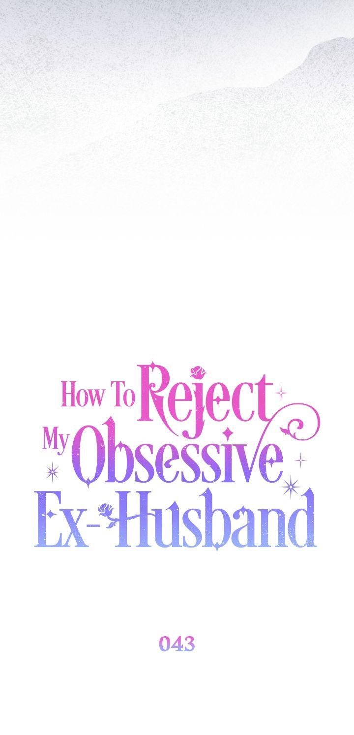 How to Reject My Obsessive Ex-Husband Chapter 43 page 36