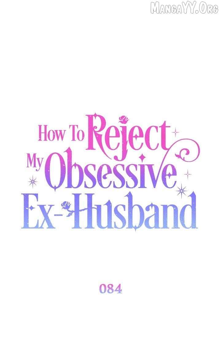 How to Reject My Obsessive Ex-Husband Chapter 84 page 33